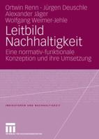 Leitbild Nachhaltigkeit: Eine Normativ-Funktionale Konzeption Und Ihre Umsetzung 3531152750 Book Cover