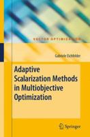 Adaptive Scalarization Methods in Multiobjective Optimization 3642098045 Book Cover