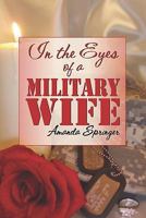 In the Eyes of a Military Wife 1604418478 Book Cover