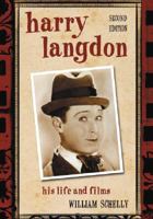 Harry Langdon: His Life and Films 0786436913 Book Cover