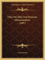 Uber Die Eibe Und Deutsche Eibenstandorte (1897) 1160286728 Book Cover