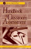Handbook of Classroom Assessment: Learning, Achievement, and Adjustment 0125541562 Book Cover