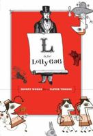 L Is for Lollygag: Quirky Words for a Clever Tongue 0811860213 Book Cover