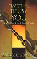 Timothy, Titus & You: A Workbook for Church Leaders 1889032220 Book Cover