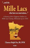 ..".and the Mille Lacs Who Have No Reservation...": A History of the Chippewa Indians in Mille Lacs County, Minnesota Up to 1934 1604149388 Book Cover