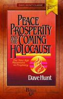Peace, Prosperity and the Coming Holocaust: The New Age Movement in Prophecy 0890813310 Book Cover