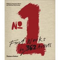 No. 1: First Works by 362 Artists 0500512671 Book Cover