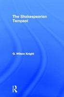 The Shakespearian Tempest: G. Wilson Knight: Collected Works, Volume 2 1013650689 Book Cover