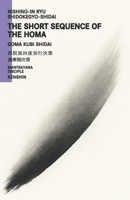 Nishino-in Ryu Shidokegyo Shidai : The Short Sequence of the Homa B0FXRB645P Book Cover