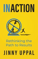 In/Action: Rethinking the Path to Results 1637309023 Book Cover