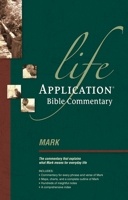 Mark a Life Application Bible Study: Complete Text of Mark With Study Notes from the Life Application Bible : Thirteen Lessons for Individual or Group Study 0842330283 Book Cover