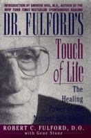 Dr. Fulford's Touch of Life: The Healing Power of the Natural Life Force 0671556002 Book Cover