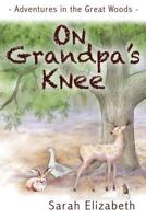 On Grandpa's Knee 1483965910 Book Cover