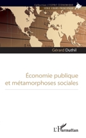 Economie publique et métamorphoses sociales (L'Esprit Économique) (French Edition) 2343185867 Book Cover