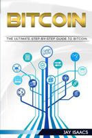 Bitcoin: The Ultimate Step-By-Step Guide to Bitcoin 1975849302 Book Cover