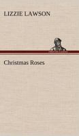 Christmas Roses 1939652669 Book Cover