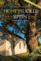 Honeysuckle Sippin' 148356777X Book Cover