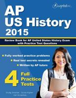 AP Us History 2015: Review Book for AP United States History Exam with Practice Test Questions 1941743080 Book Cover