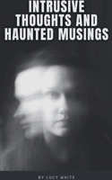 Intrusive Thoughts and Haunted Musings 9358360585 Book Cover