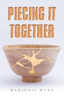 Piecing It Together 1982286660 Book Cover