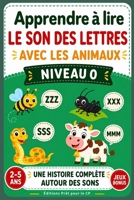 Lire le son des lettres avec les animaux: Préparer la lecture au CP - Inspiré méthode Céline Alvarez - Niveau maternelle (petit, moyenne, grande section) (French Edition) B0GZBNQMKN Book Cover