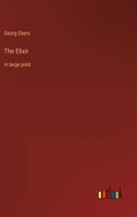 The Elixir: in large print 3368343491 Book Cover