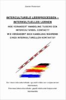 Interculturele Leerprocessen - Interkulturelles Lernen: Hoe Verandert Handeling Tijdens Een Intercultureel Contact? Wie Verandert Sich Handlung Wahrend Eines Interkulturellen Kontakts? 1430308583 Book Cover