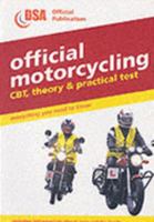 Official Motorcycling: CBT, Theory and Practical Test (Driving Skills) 011552519X Book Cover