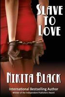 Slave to Love 0615991858 Book Cover