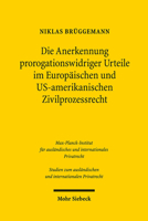 Die Anerkennung Prorogationswidriger Urteile Im Europaischen Und Us-Amerikanischen Zivilprozessrecht 3161566831 Book Cover