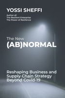 The New (Ab)Normal: Reshaping Business and Supply Chain Strategy Beyond Covid-19 1735766119 Book Cover