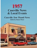 1957 - Caseville News and Local Events B0FFZ3RYM4 Book Cover