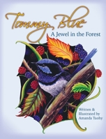 Tommy Blue: A Jewel in the Forest 0646556940 Book Cover