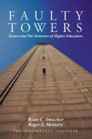 Faulty Towers: Tenure and the Structure of Higher Education 0945999895 Book Cover