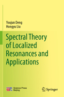 Spectral Theory of Localized Resonances and Applications 9819962439 Book Cover