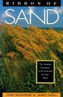 Ribbon of Sand: The Amazing Convergence of the Ocean and the Outer Banks (Chapel Hill Book) 0945575327 Book Cover