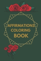 AFFIRMATIONS COLORING BOOK B096TRWW26 Book Cover