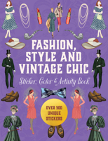 Fashion, Style and Vintage Chic Sticker, Color & Activity Book: Over 500 Unique Stickers (Sticker Activity Deluxe Editions) 0785848657 Book Cover