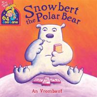 64 Zoo Lane: 64 Zoo Lane: Snowbert The Polar Bear 1444913026 Book Cover