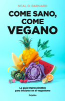 Come sano, come vegano : La gu?a imprescindible para iniciarse en el veganismo 8425358159 Book Cover