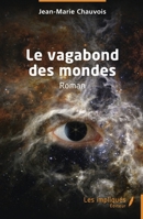 Le vagabond des mondes (French Edition) B0D1FSP91S Book Cover