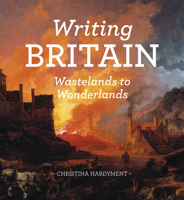 Writing Britain: Wastelands to Wonderlands 0712358749 Book Cover
