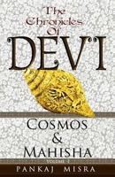 The Chronicles of Devi : Cosmos & Mahisha 1497391180 Book Cover