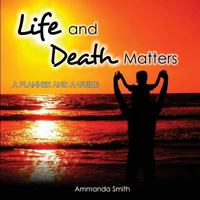 Life and Death Matters 0992577802 Book Cover