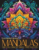 Mandalas - Tibetan, Chinese, Hindu and Navajo: A Spiritual Journey with Mandalas from Around the World. B0CM1JQ25M Book Cover