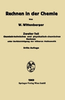 Rechen in der Chemie: Chemisch-technisches und physikalisch-chemisches Rechnen unter Berücksichtigung der höheren Mathematik. Vol. 2 3709145651 Book Cover