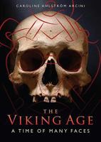 The Viking Age: A Time of Many Faces 1785709380 Book Cover