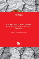 Autism Spectrum Disorder: Profile, Heterogeneity, Neurobiology and Intervention 1838810056 Book Cover