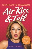 Air Kiss and Tell 1743310889 Book Cover