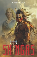 SHINGAS: The battle of the Iroquois people against the English Red Coats 3964034940 Book Cover